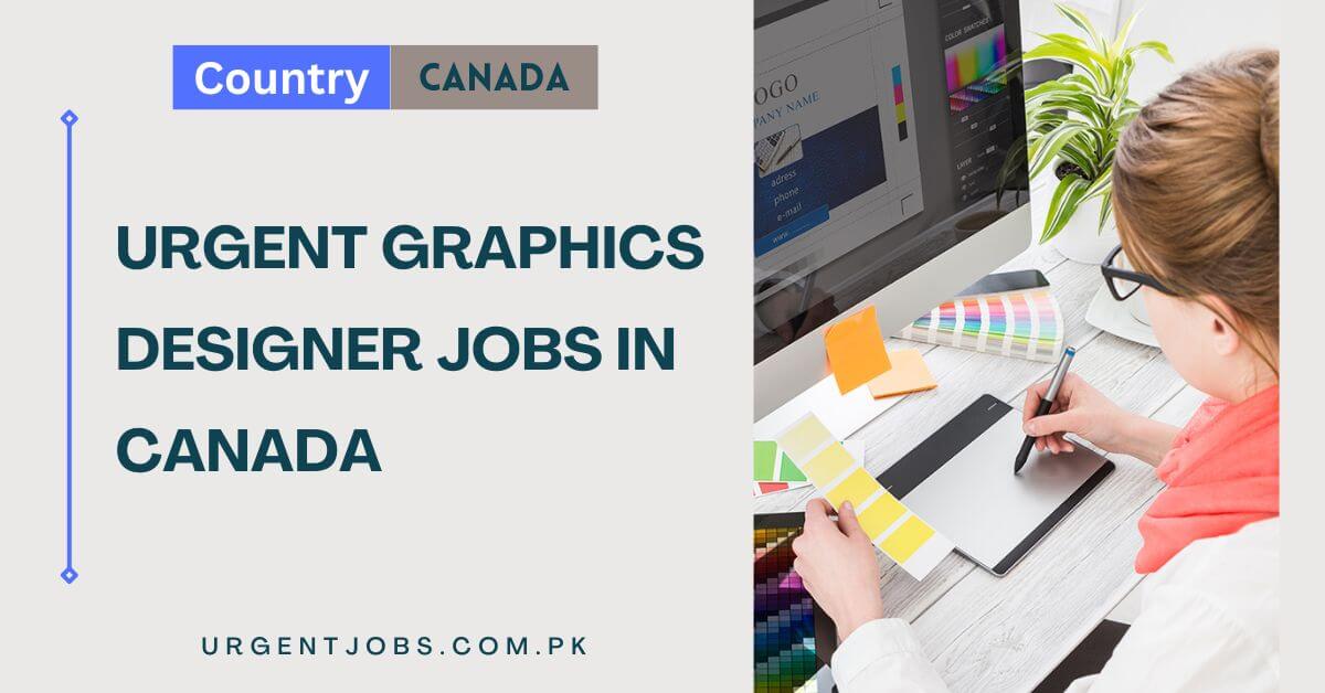 Urgent Graphics Designer Jobs in Canada