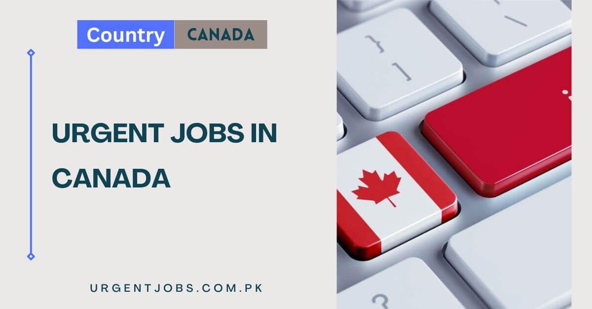 Urgent Jobs in Canada