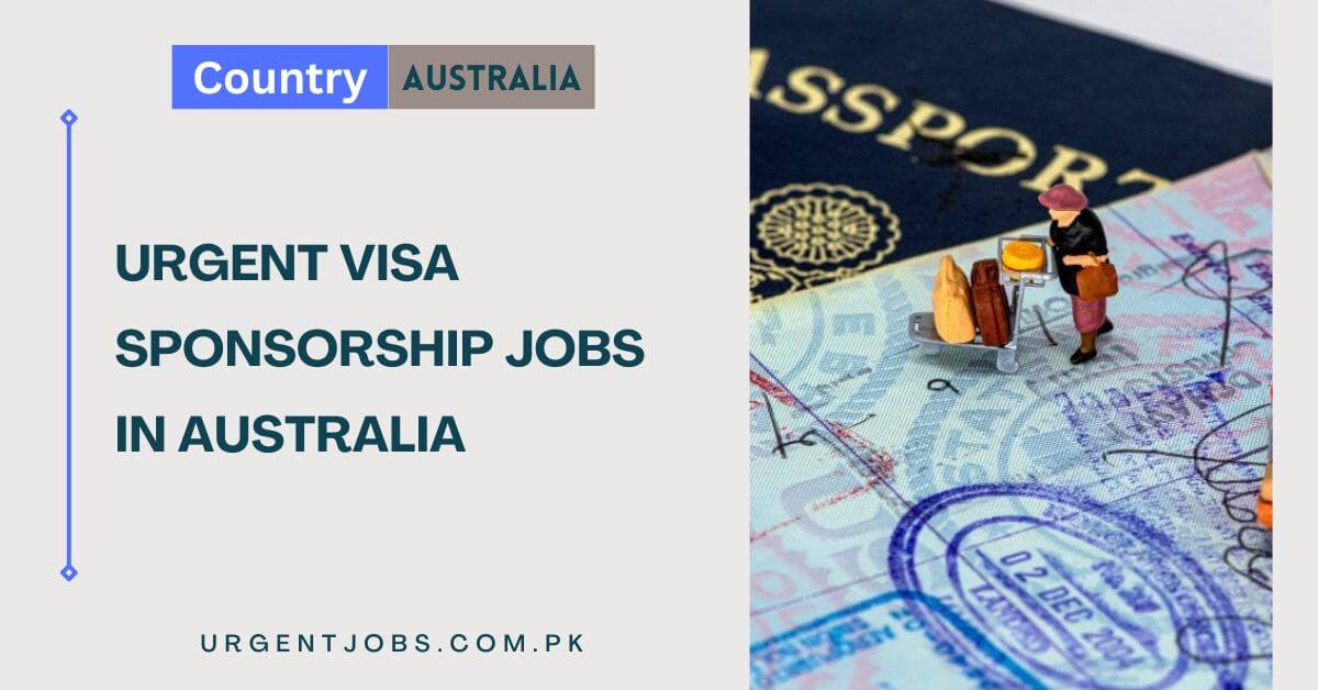 Urgent Visa Sponsorship Jobs in Australia