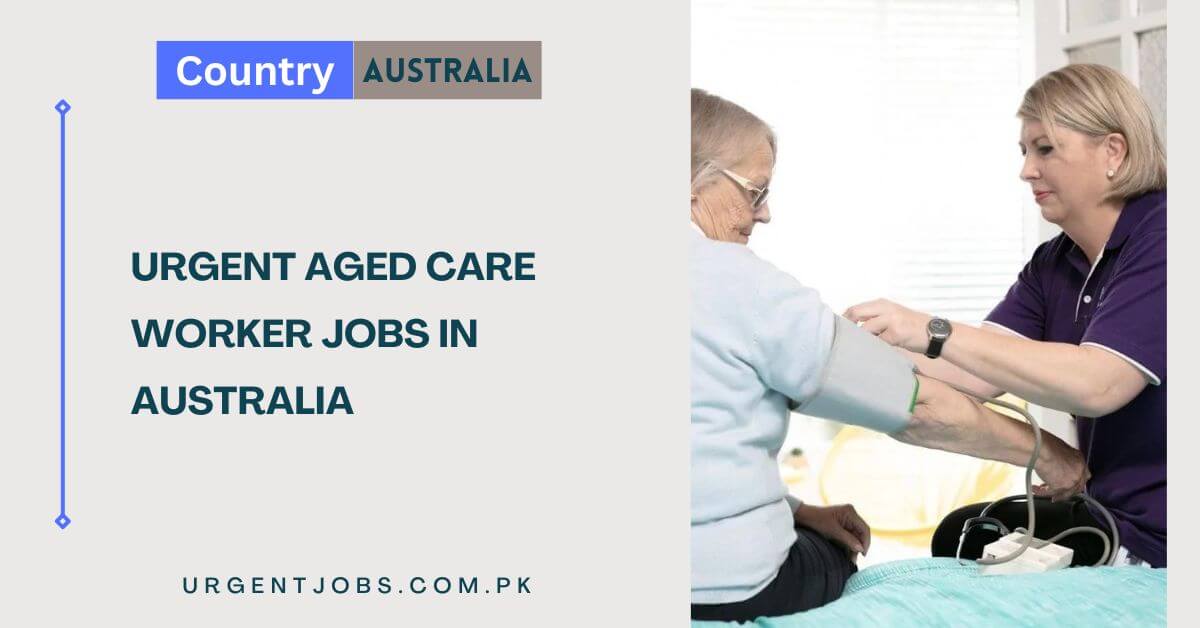 Urgent Aged Care Worker Jobs in Australia