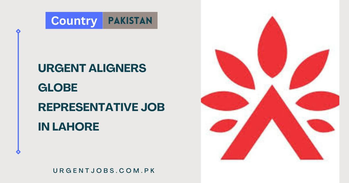 Urgent Aligners Globe Representative Job in Lahore