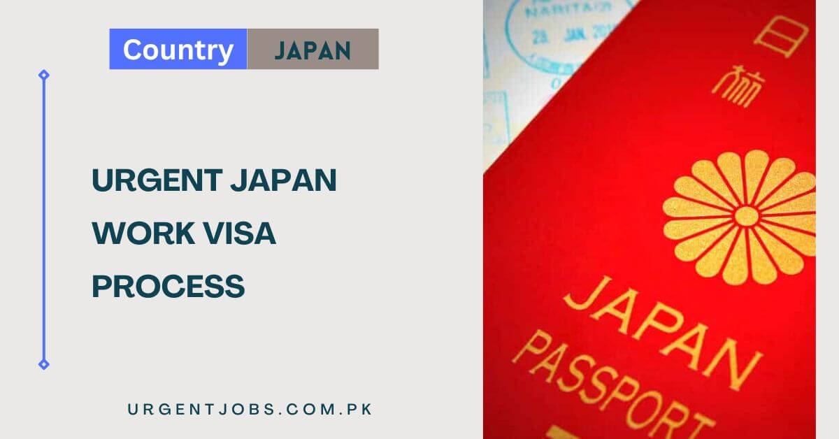 Urgent Japan Work Visa Process