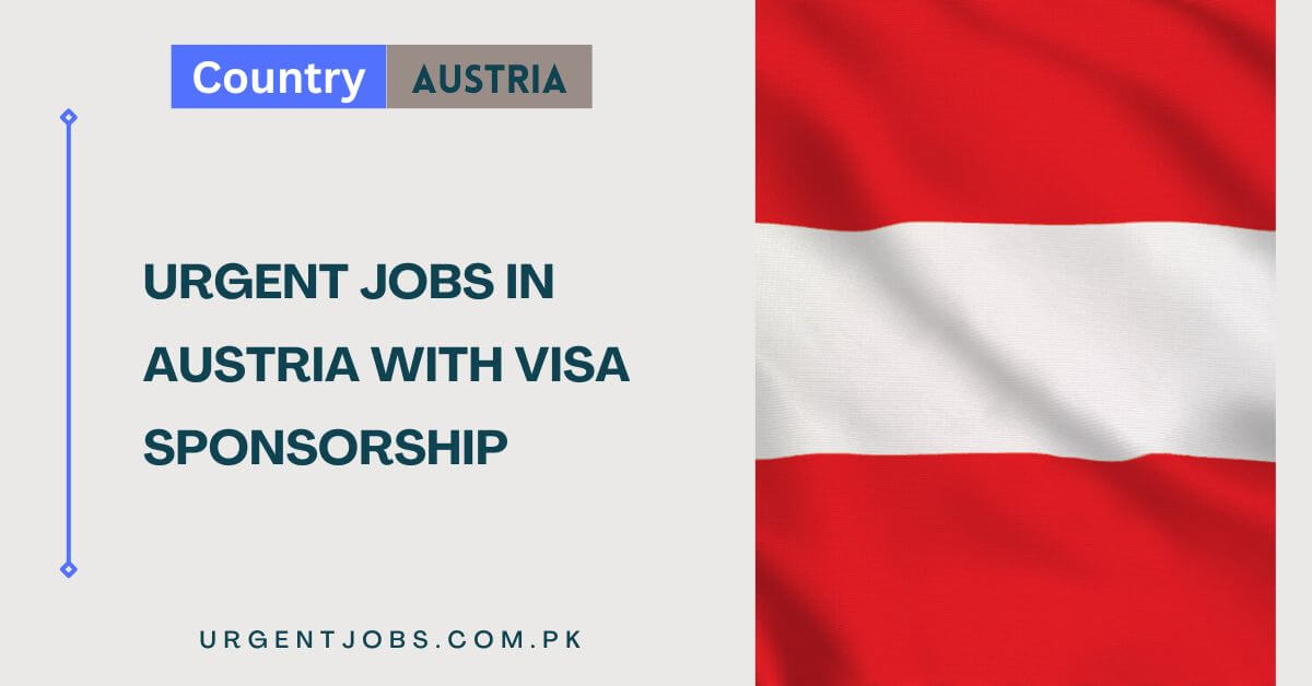 Urgent Jobs in Austria With Visa Sponsorship