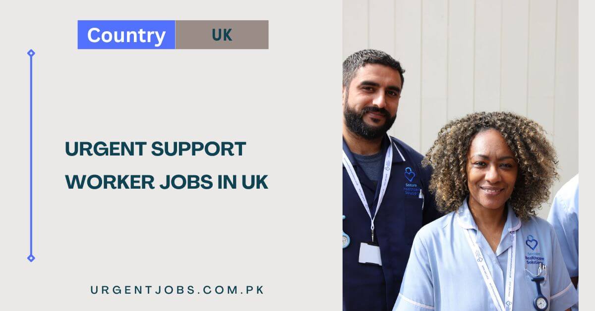 Urgent Support Worker Jobs in UK