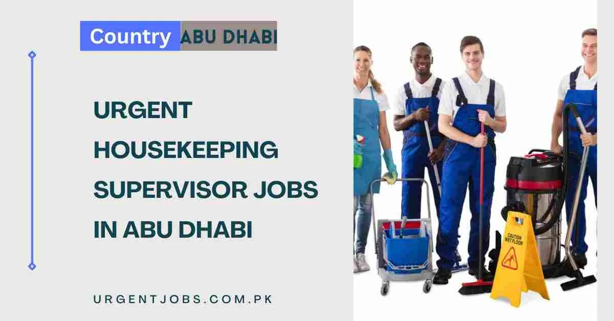Urgent Housekeeping Supervisor Jobs in Abu Dhabi