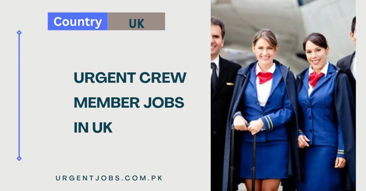 Urgent Crew Member Jobs in UK