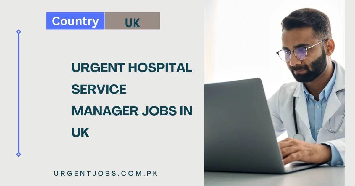 Urgent Hospital Service Manager Jobs in UK