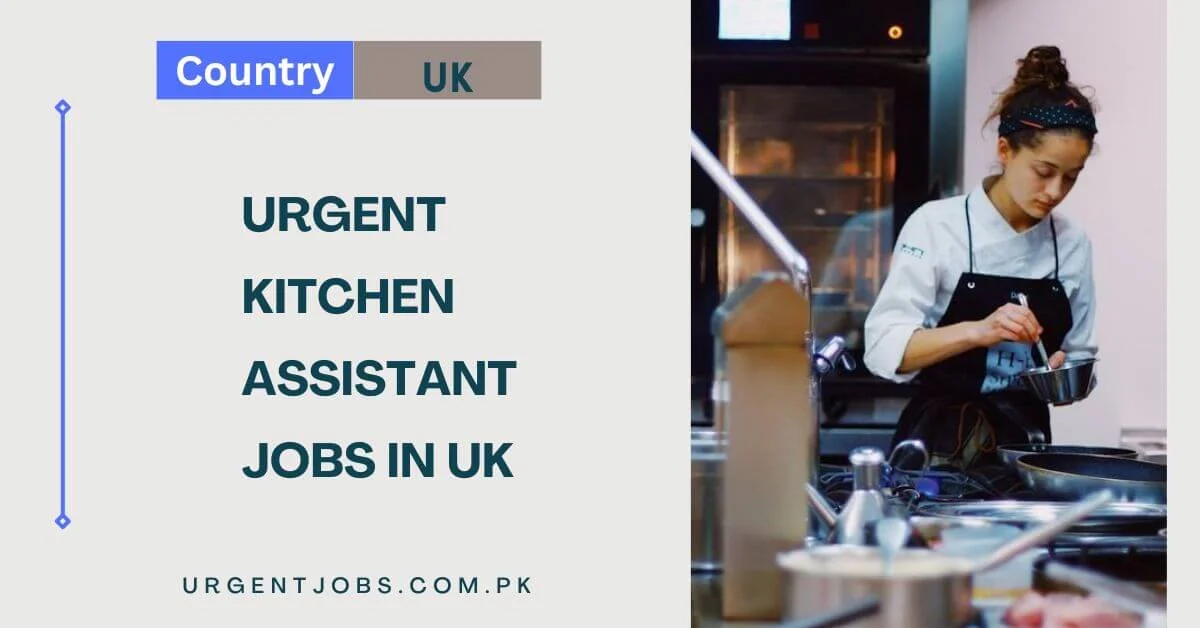 Urgent Kitchen Assistant Jobs in UK